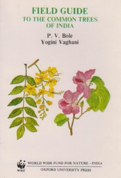 Bole P. V.  & Vaghani Y.: Field Guide to the Common Trees of India