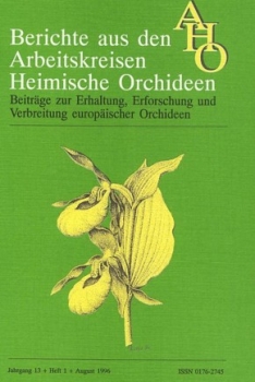 Berichte aus den Arbeitskreisen Heimische Orchideen. Jahrgang 13, Heft 1, 1996