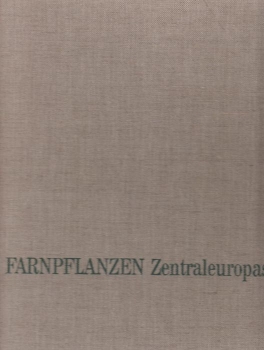 Wilmanns, O.: Die Farnpflanzen Zentraleuropas. Gestalt, Geschichte, Lebensraum