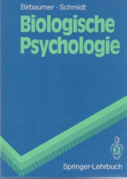 Birbaumer, N. & Schmidt, R.F.: Biologische Psychologie