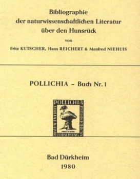 POLLICHIA-Buch Nr. 1 - Kutscher, F, Reichert, H. & M. Niehuis: Bibliographie der naturwissenschaftlichen Literatur über den Hunsrück