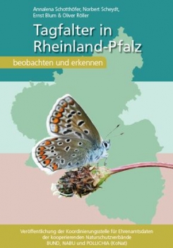 Schotthöfer A., Scheydt N., Blum E. & Röller O.: Tagfalter in Rheinland-Pfalz, beobachten und erkennen