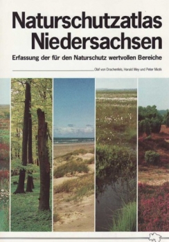 Drachenfels O. v., Mey H. & Miotk P.: Naturschutzatlas Niedersachsen. Erfassung der für den Naturschutz wertvollen Bereiche