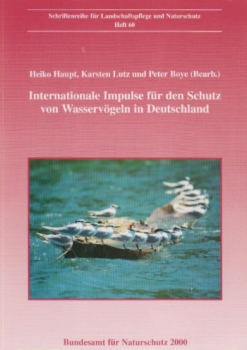 Haupt H., Lutz K. & Boye P.: Internationale Impulse für den Schutz von Wasservögeln in Deutschland