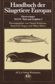 Robineau D., Duguy R. & Klima M.: Handbuch der Säugetiere Europas. Meeressäuger. Wale und Delphine 1