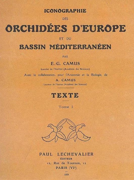 Camus, E. G. & Camus, A.: Iconographie des Orchidées d'Europe et du Bassin Méditerranéen. Tome 1