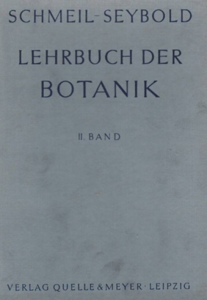 Schmeil, O. & Seybold, A.: Lehrbuch der Botanik. Band 2
